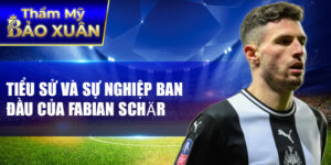 Tiểu sử và sự nghiệp ban đầu của fabian schär