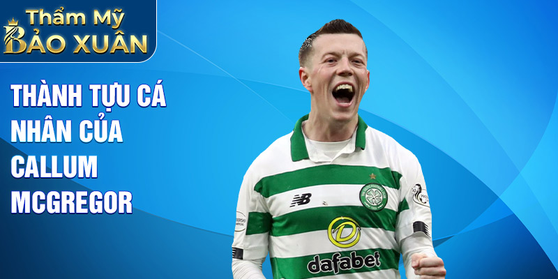 Thành tựu cá nhân của Callum McGregor